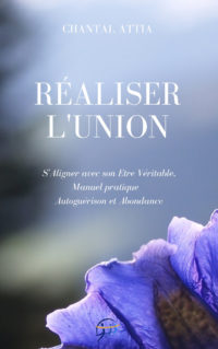 Réaliser l'Union Autoguérison et Abondance Chantal Attia couverture papier